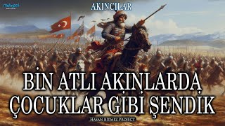 Bin Atlı Akınlarda Çocuklar Gibi Şendik - Akıncılar - Rock