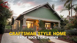 What $2,195,000 Gets You In Eagle Rock, CA | Touring A Craftsman Style Home 
