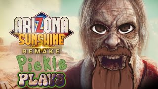 Arizona Sunshine Remake Pickle Plays PSVR2