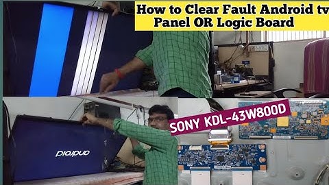 Android tv SONY KDL-43W800D #How to Clear Fault| T-conLogic Board or Panel | Samsung T-CON Logic