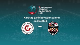 Gaziantep Basketbol Mersin Büyükşehir Belediyesi Türkiye Sigorta Tbl Playoff Yarı Final