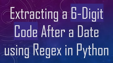 Extracting a 6-Digit Code After a Date using Regex in Python