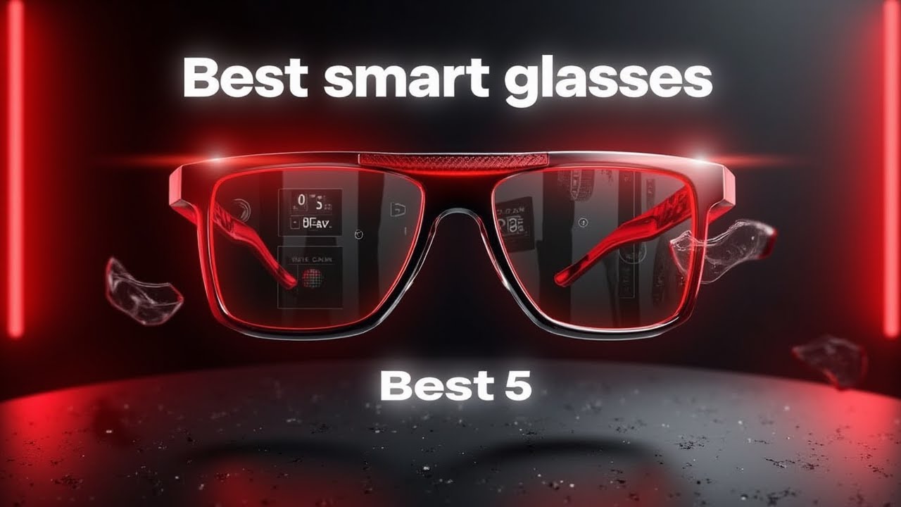 Best smart glasses 2025 | Top 5 Best smart glasses - Review - YouTube