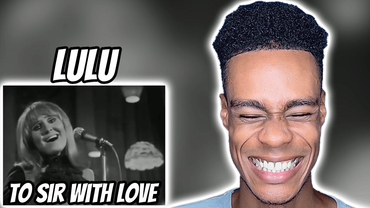 Lulu - To Sir With Love | FIRST TIME REACTION