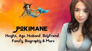 Pokimane Height, Weight, Age, Bio, Wiki, Net Worth, Boyfriend & Family