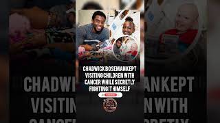 CHADWICK BOSEMAN COMFORTED CHILDREN WITH CANCER WHILE FIGHTING HIS OWN BATTLE 💔🙏