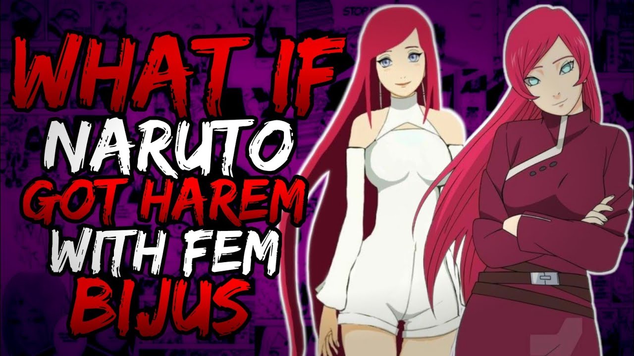 What if Naruto Got Harem with Fem Bijus? (X-overs) || Part 1 ||