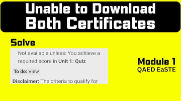 How to Solve Unable to Download Both Certificates Problem of QAED EaSTE Module 1