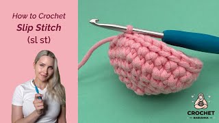 How to crochet SLIP STITCHES (sl st) | Easy crochet TUTORIAL for beginners