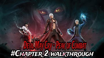 Devil May Cry - Peak of Combat - Chapter 2 Full Gameplay Walkthrough 4k 60FPS(No Commentary)