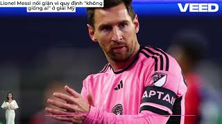 Lionel Messi nổi giận vì quy định "không giống ai" ở giải Mỹ