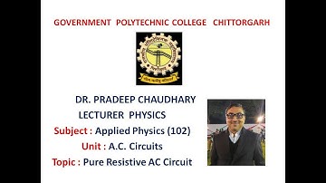 102 | Pure Resistive AC Circuit  | Dr. Pradeep Chaudhary Lecturer | GPC Chittorgarh