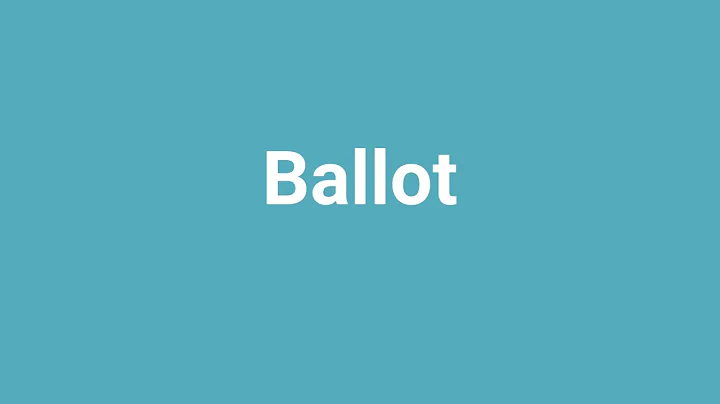 'Ballot' Meaning and Pronunciation