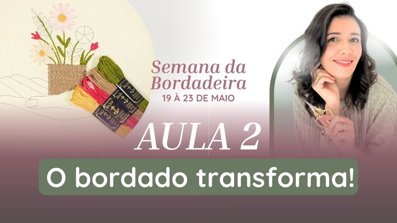 SEMANA DA BORDADEIRA - AULA 2