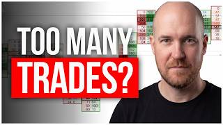 Are You Taking Too Many Trades?
