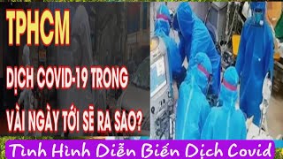 Tinh Hình Dịch Covid Mới Sài Gòn/Nghỉ Làm Vì Chỉ Thị 16