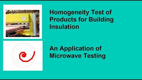 Building Insulation, Tested for Homogeneity Non-Destructive Microwave Testing