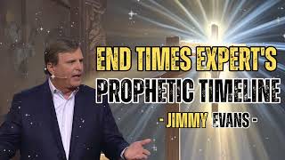 End times expert's prophetic timeline - Pastor Jimmy Evans