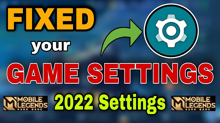 FIXED YOUR GAME SETTINGS in Mobile Legends Using These 2022 Settings