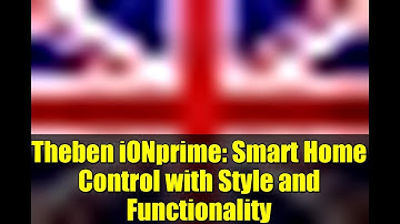 Theben iONprime: Smart Home Control with Style and Functionality