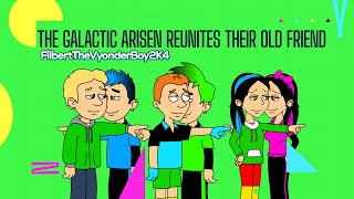 The Galactic Arisen Reunites Their Old Friend