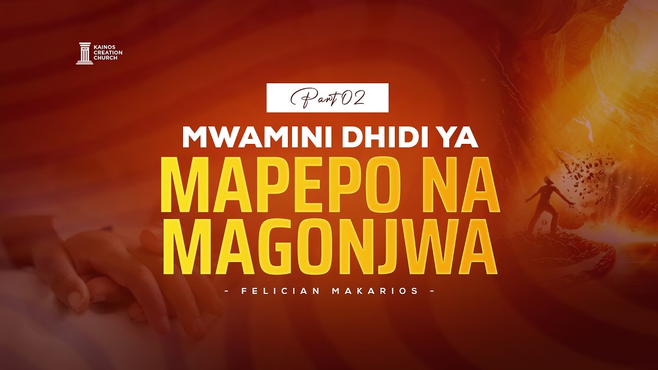 MWAMINI DHIDI YA MAPEPO NA MAGONJWA | Part 02 | SUNDAY SERVICE | Pastor Felician Makarios Phos