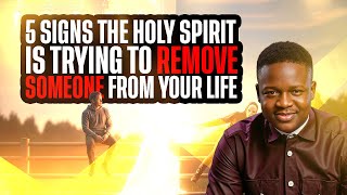 5 Signs the Holy Spirit Is Trying to Remove Someone From Your Life | Joshua Generation