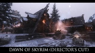 TES V - Skyrim Mods: Dawn of Skyrim (Director's Cut)