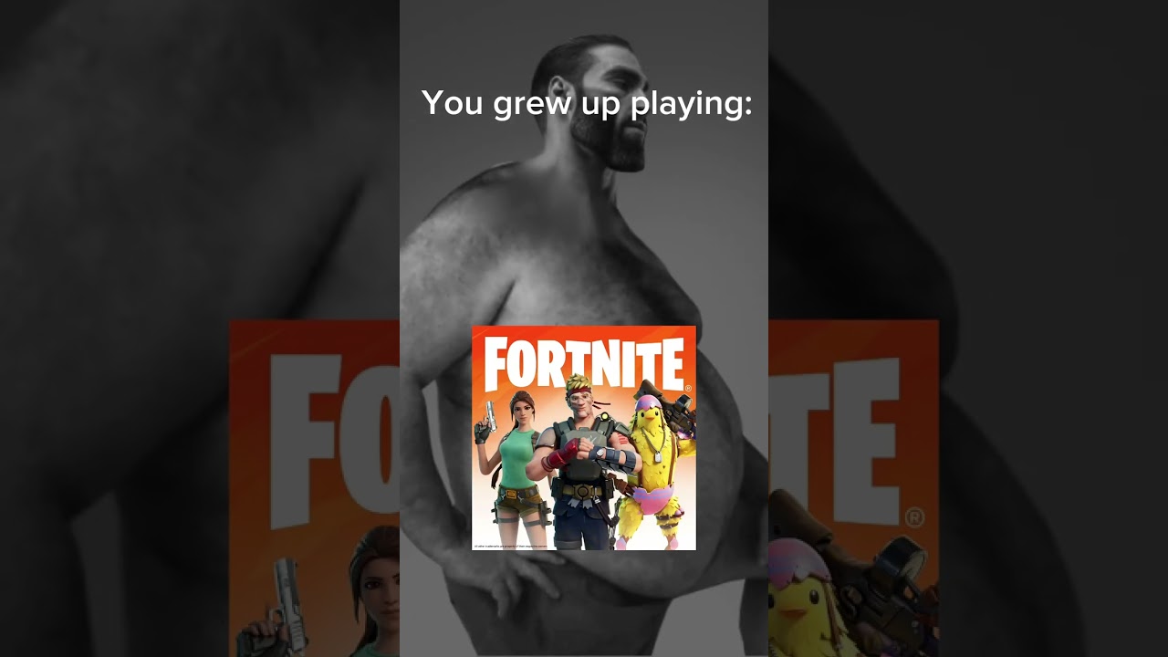 You grew up playing (Gigachad meme)