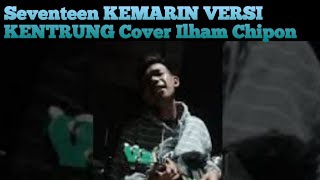 KEMARIN (VERSI UKULELE) - Cover ILHAM CHIPON    Tag   seventeen kemarin cover lagu kemarin