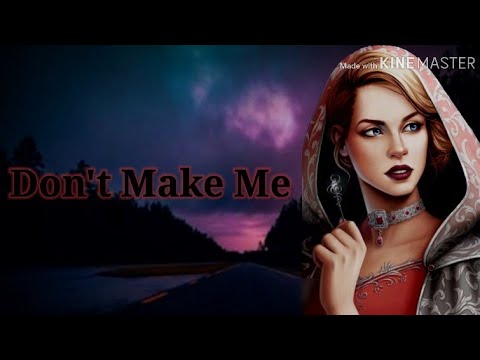 Don't Make Me |Lyric Video|