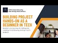Webinar Series - Building Hands-on Project as a Beginner in Tech