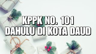 KPPK 101 - Dahulu Di Kota Daud