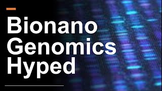 Bionano Genomics $BNGO: Is the hype justified Guide