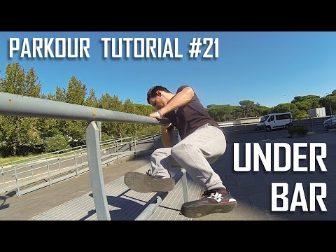 PARKOUR TUTORIAL #21 - UNDER BAR