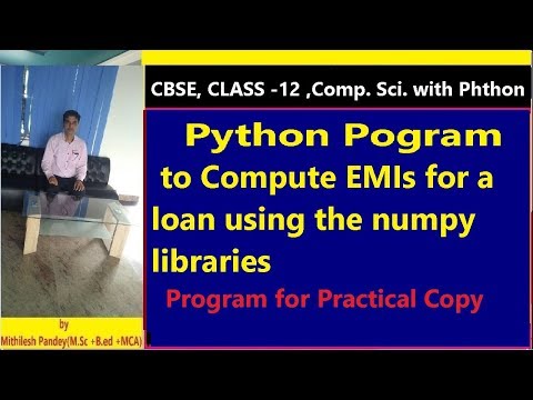 Python Program to compute EMIs for a loan using the numpy libraries