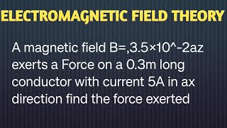 | Examples of finding force due to differential current element|
