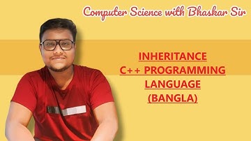 INHERITANCE | C++ PROGRAMMING LANGUAGE (BANGLA)