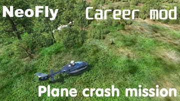 Microsoft flight simulator 2020: Neofly Career mod  plane crash mission