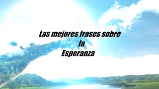 Frases célebres sobre la Esperanza