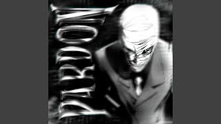 PARDON (SLOWED) - ewyx