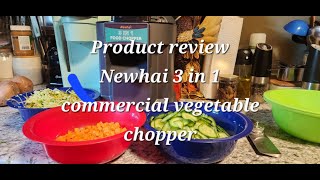 Product review Newhai 3 in 1 commercial vegetable chopper