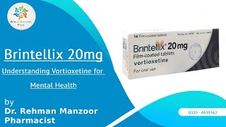 Explained Brintellix 20mg: Understanding Vortioxetine for Depression / Mental Health