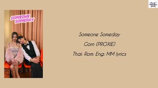 Download lagu Someone Someday - Gorn (PROXIE) [Thai:Rom:Eng:MM lyrics]