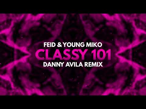 Feid Young Miko Classy 101 Danny Avila Remix