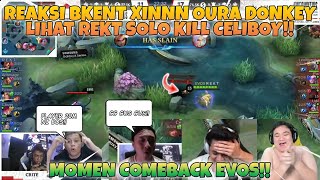 REAKSI BKENT XINNN OURA DONKEY LIHAT REKT HILDA SOLO KILL CELIBOY & MOMEN COMEBACK EVOS VS AE!!