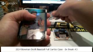 2014 Bowman Draft Baseball Full Jumbo Case - 8x Break #3