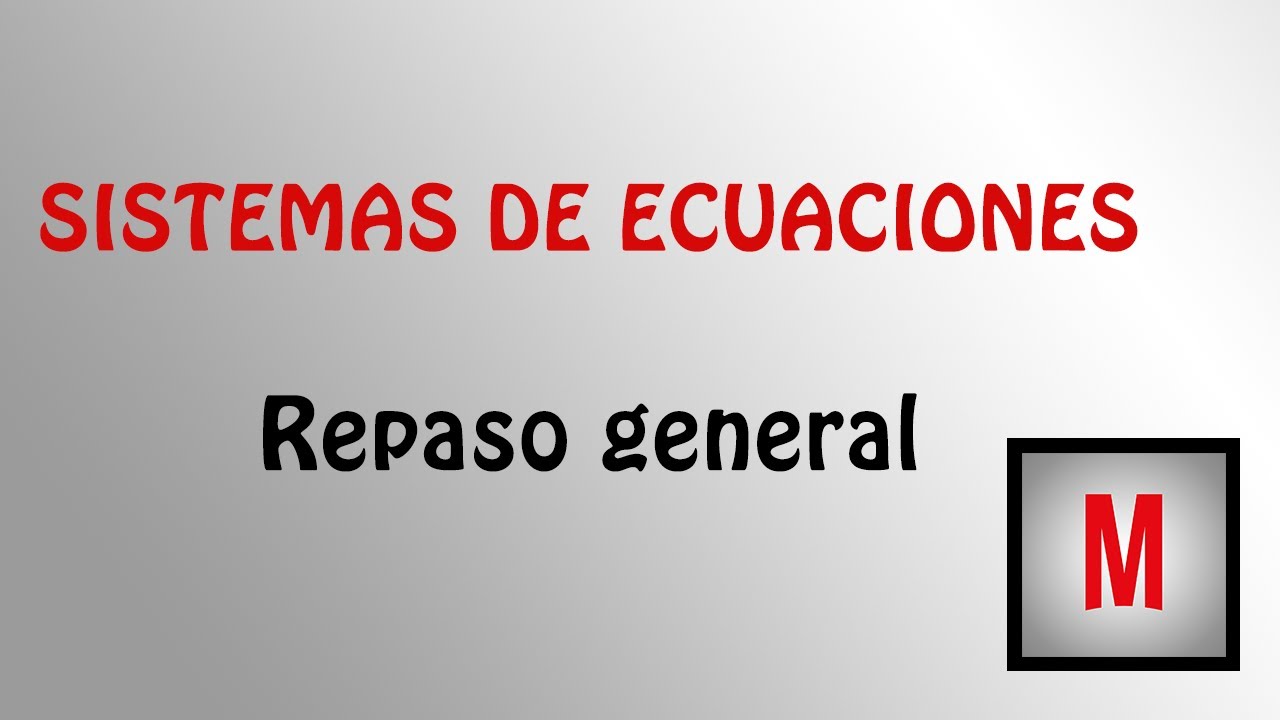Repaso de sistemas de ecuaciones