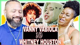 😱I HAVE NOTHING - WHITNEY HOUSTON COVER BY VANNY VABIOLA 😱 | VANNY VABIOLA REACTION