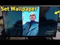 How to set wallpapers on android tv by  screen saver 